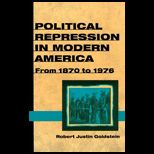 Political Repression in Modern America  From 1870 to 1976