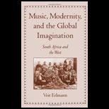 Music, Modernity, and the Global Imagination