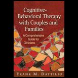 Cognitive Behavioral Therapy with Couples and Families