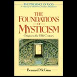 Foundations of Mysticism  Origins to the Fifth Century