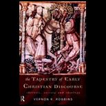 Tapestry of Early Christian Discourse