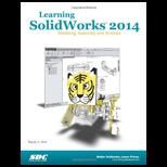 Learning Solidworks 2014 Modeling, Assembly, and Analysis