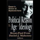 Political Reason in Age of Ideology