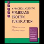 Pract. Guide to Membrane Protein Purific.
