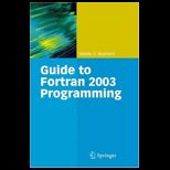 Guide to FORTRAN 2003 Programming