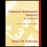 Classroom Mathematics Inventory for Grades K 6 An Informal Assessment