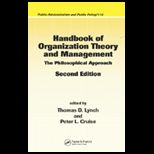 Handbook of Organization Theory and Management  The Philosophical Approach