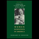 Women Scientists in America Forging a New World since 1972