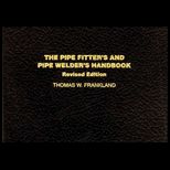 Pipe Fitters and Welders Handbook