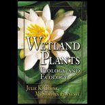 Wetland Plants  Biology and Ecology