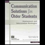 Communication Solution for Older Students  Assessment and Intervention Strategies   With CD
