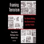 Framing Terrorism  News Media, Government and the Public