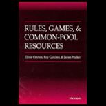 Rules, Games, and Common Pool Resources