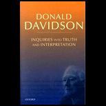 Inquiries Into Truth and Interpretation  Philosophical Essays, Volume I