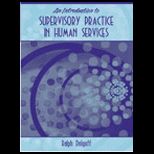 Introduction to Supervisory Practice in Human Services