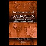 Fundamentals of Corrosion Mechanisms, Causes, and Preventative Methods