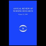 Annual Review of Nursing Resrch., Volume 22