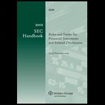SEC Handbook Rules and Forms for Financial Statement and Related Disclosures 2010