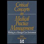Critical Concepts in Medical Practice Management  Working in a Managed Care Environment