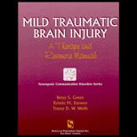 Mild Traumatic Brain Injury  A Therapy and Resource Manual