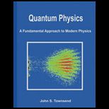Quantum Physics A Fundamental Approach to Modern Physics