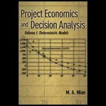 Project Economics and Decision Analysis  Volume 1  Deterministic Models