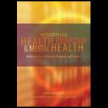 Integrating Health Promotion and Mental Health An Introduction to Policies, Principles, and Practices
