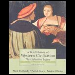 Brief History of Western Civilization  Unfinished Legacy , Volume I