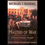 Masters of War  Classical Strategic Thought