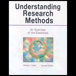 Understanding Research Methods An Overview of the Essentials