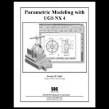 Parametric Modeling With Ugs Nx 4