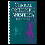 Clinical Orthopedic Anesthesia
