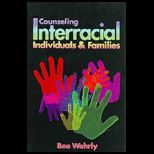 Counseling Interracial Individuals and 