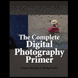 Complete Digital Photography Primer