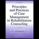 Principles and Practices of Case Management in Rehabilitation Counseling