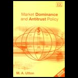 Market Dominance And Antitrust Policy