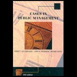 Cases in Public Management (Custom)