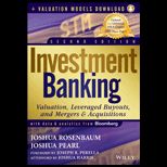Investment Banking Valuation, Leveraged Buyouts, and Mergers and Acquisitions and Valuation Models With Access