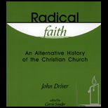 Radical Faith  Alternative History of the Christian Church