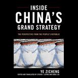 Inside Chinas Grand Strategy
