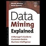 Data Mining Explained  A Managers Guide to Customer Centric Business Intelligence