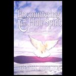 Encountering the Holy Spirit Paths of Christian Growth and Service