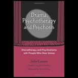 Drama, Psychotherapy and Psychosis