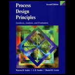 Product and Process Design Principles  Synthesis, Analysis and Evaluation / With CD
