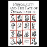 Personality and Fate of Organizations