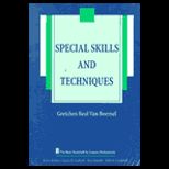 Special Skills and Techniques