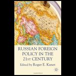 Russian Foreign Policy in 21st Century