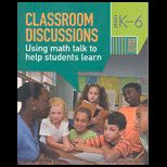 Classroom Discussions Using Math Talk to Help Students Learn, Grades K 6