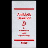 Antibiotic Selection in Obstetrics & Gynecology