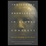Indigenous Knowledges in Global Contexts  Multiple Readings of Our World